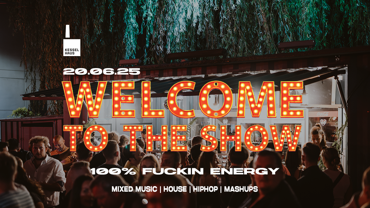 WELCOME TO THE SHOW