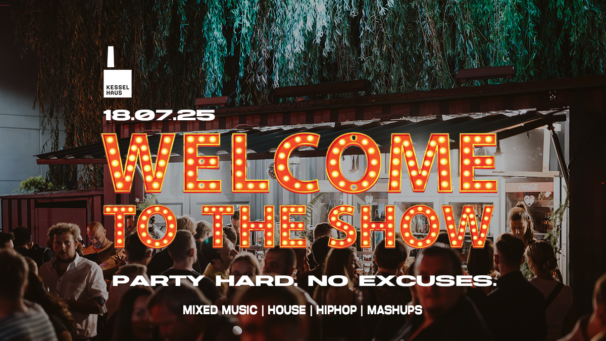 WELCOME TO THE SHOW