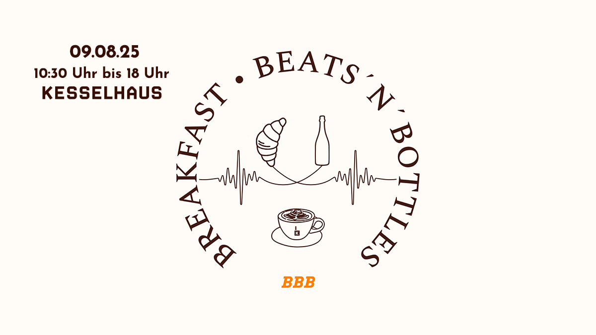BREAKFAST, BEATS´N´BOTTLES