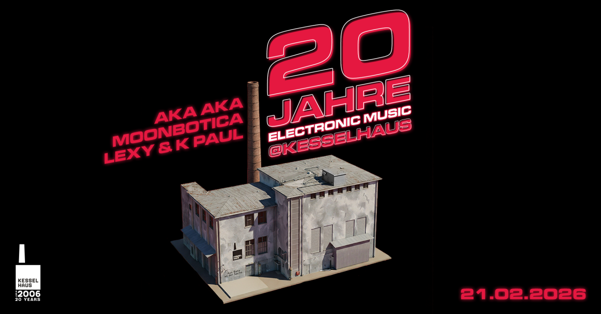 20 JAHRE ELECTRONIC MUSIC - AKA AKA - MOONBOTICA - LEXY & K PAUL