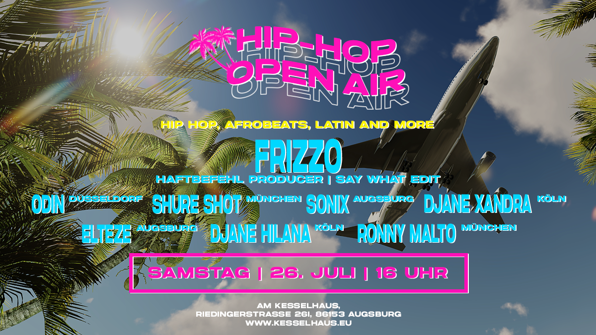 HIP HOP OPEN AIR - KESSELHAUS AUGSBURG