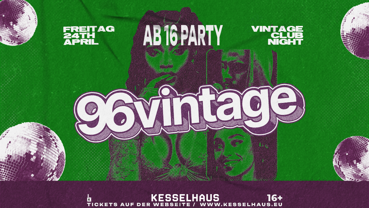 AB 16 PARTY | 96 VINTAGE EDITION | KESSELHAUS AUGSBURG