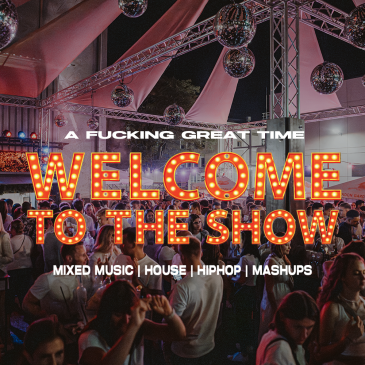 WELCOME TO THE SHOW