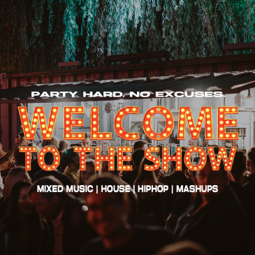 WELCOME TO THE SHOW