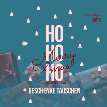 HO HO HO – Weihnachtsfeierei Part III - Geschenke Tauschen